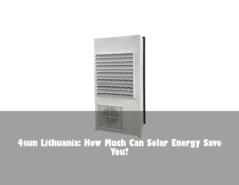4sun Lithuania: How Much Can Solar Energy Save You? | Huijue Solar