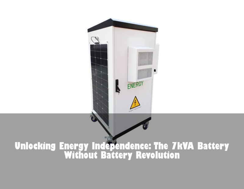 Unlocking Energy Independence: The 7kVA Battery Without Battery Revolution
