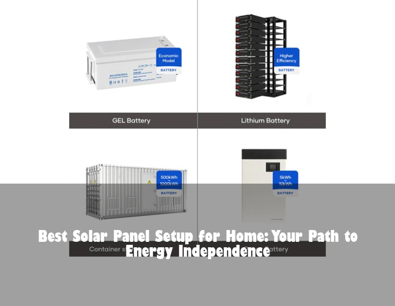 Best Solar Panel Setup for Home: Your Path to Energy Independence