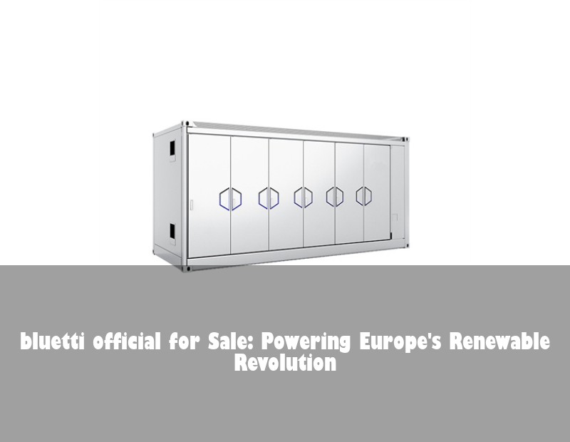 bluetti official for Sale: Powering Europe's Renewable Revolution
