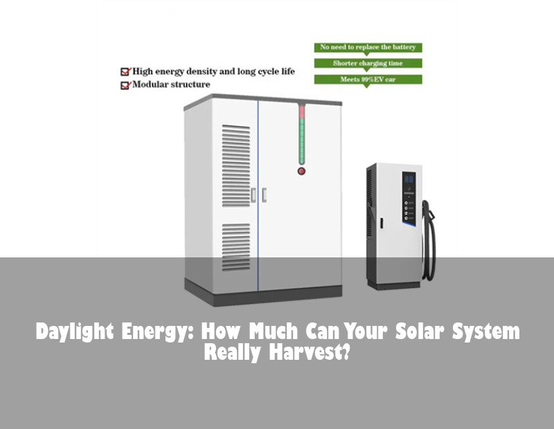 Daylight Energy: How Much Can Your Solar System Really Harvest?