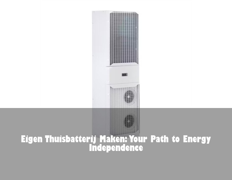 Eigen Thuisbatterij Maken: Your Path to Energy Independence