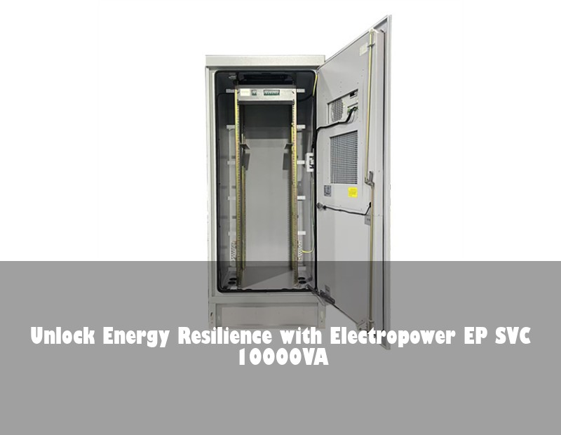 Unlock Energy Resilience with Electropower EP SVC 10000VA | Huijue Solar
