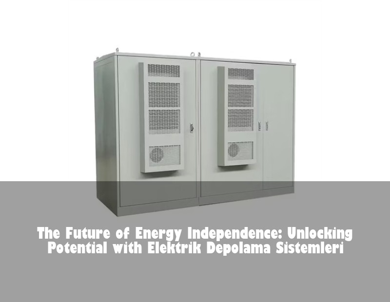The Future of Energy Independence: Unlocking Potential with Elektrik Depolama Sistemleri | Huijue Solar