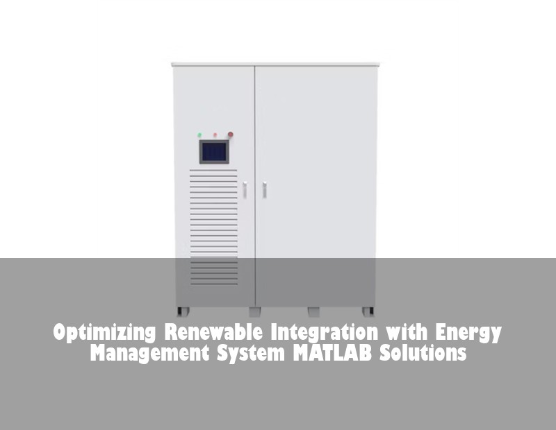 Optimizing Renewable Integration with Energy Management System MATLAB Solutions