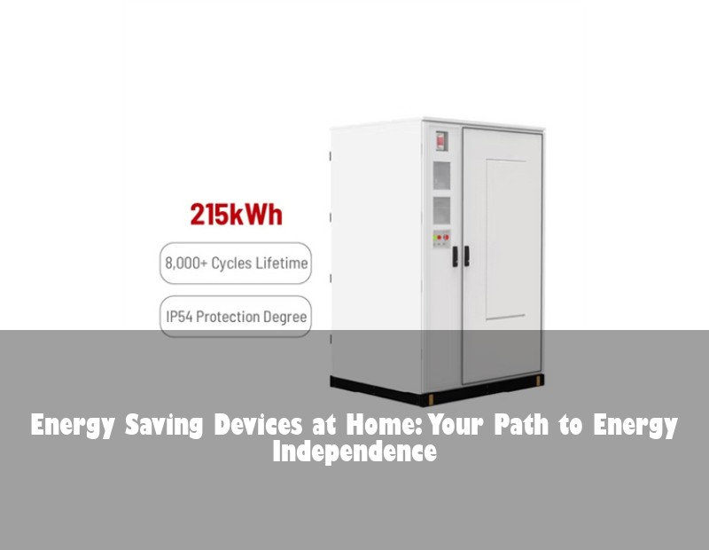 Energy Saving Devices at Home: Your Path to Energy Independence | Huijue Solar