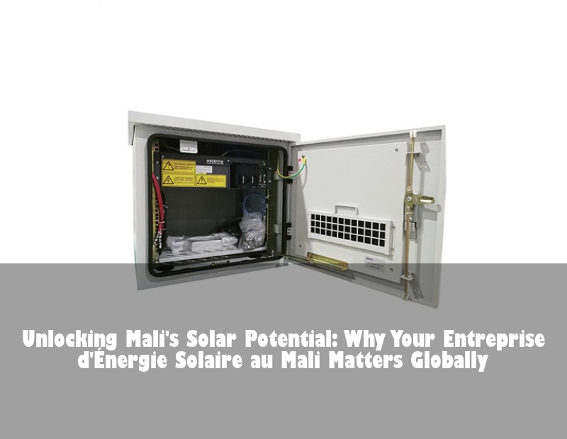 Unlocking Mali's Solar Potential: Why Your Entreprise d'Énergie Solaire au Mali Matters Globally