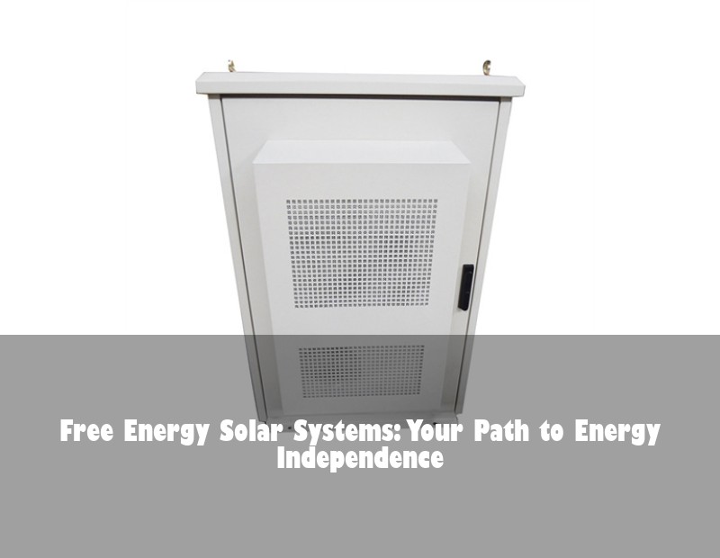 Free Energy Solar Systems: Your Path to Energy Independence | Huijue Solar