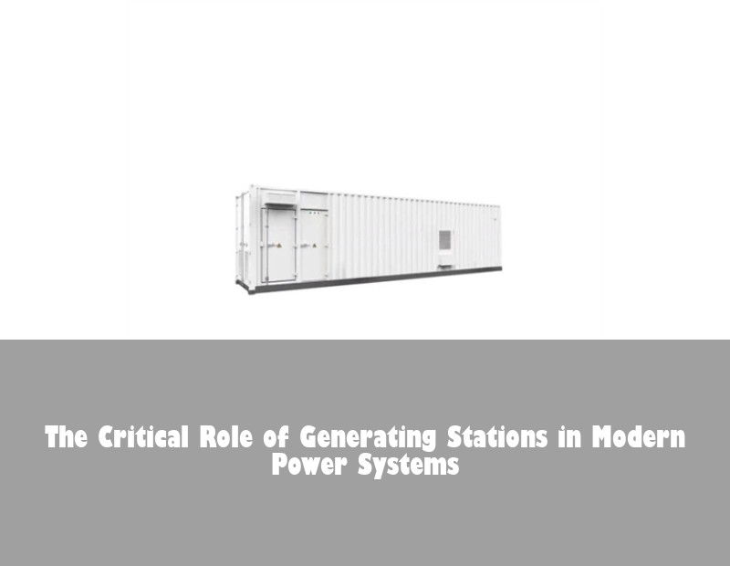 The Critical Role of Generating Stations in Modern Power Systems