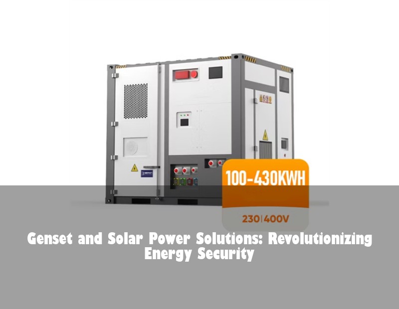 Genset and Solar Power Solutions: Revolutionizing Energy Security