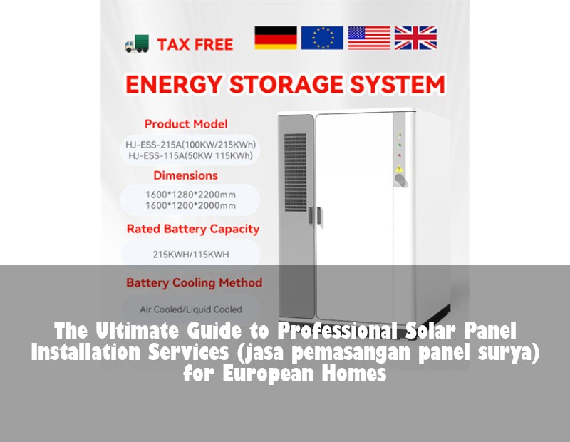 The Ultimate Guide to Professional Solar Panel Installation Services (jasa pemasangan panel surya) for European Homes | Huijue Solar