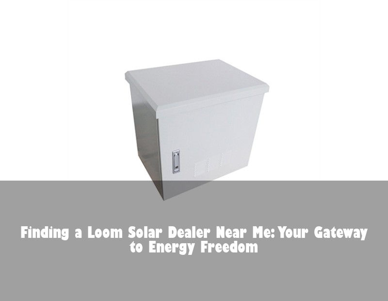 Finding a Loom Solar Dealer Near Me: Your Gateway to Energy Freedom