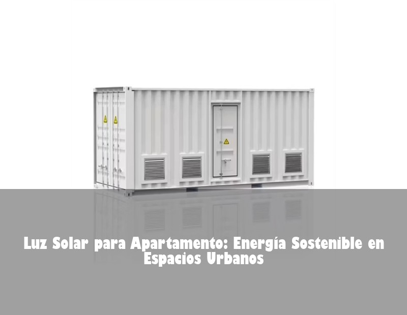 Luz Solar para Apartamento: Energía Sostenible en Espacios Urbanos