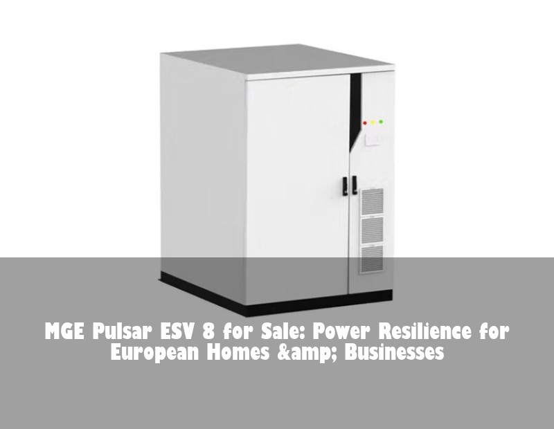 MGE Pulsar ESV 8 for Sale: Power Resilience for European Homes &amp; Businesses