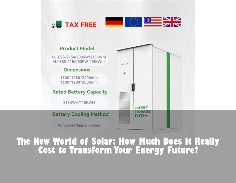 The New World of Solar: How Much Does It Really Cost to Transform Your Energy Future?