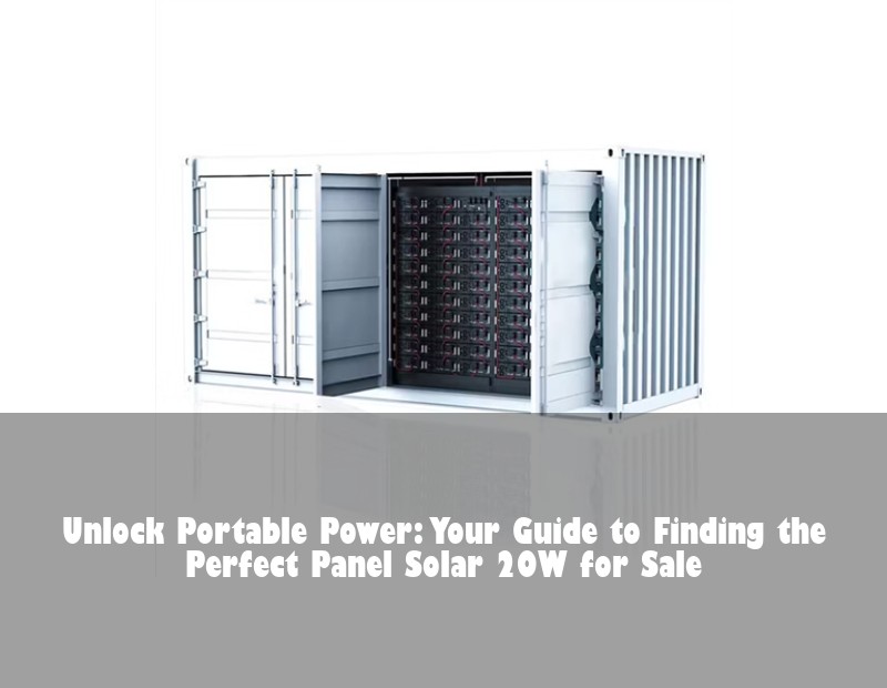 Unlock Portable Power: Your Guide to Finding the Perfect Panel Solar 20W for Sale