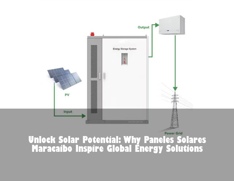 Unlock Solar Potential: Why Paneles Solares Maracaibo Inspire Global Energy Solutions | Huijue Solar