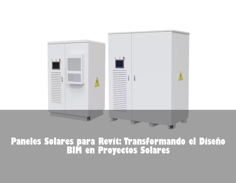 Paneles Solares para Revit: Transformando el Diseño BIM en Proyectos Solares | Huijue Solar