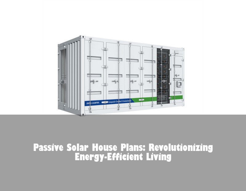 Passive Solar House Plans: Revolutionizing Energy-Efficient Living