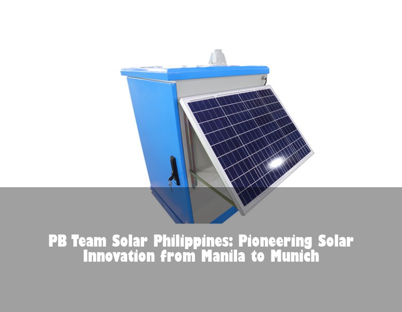 PB Team Solar Philippines: Pioneering Solar Innovation from Manila to Munich