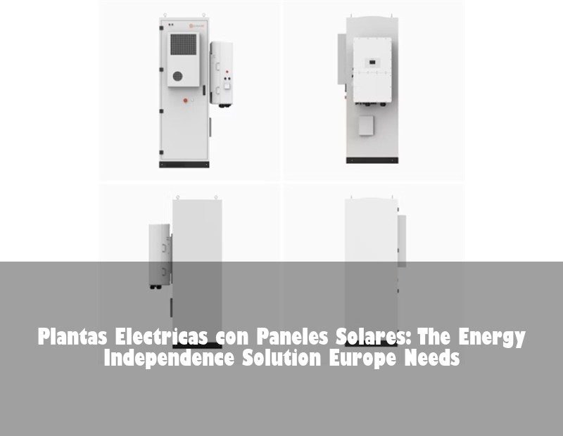 Plantas Electricas con Paneles Solares: The Energy Independence Solution Europe Needs | Huijue Solar