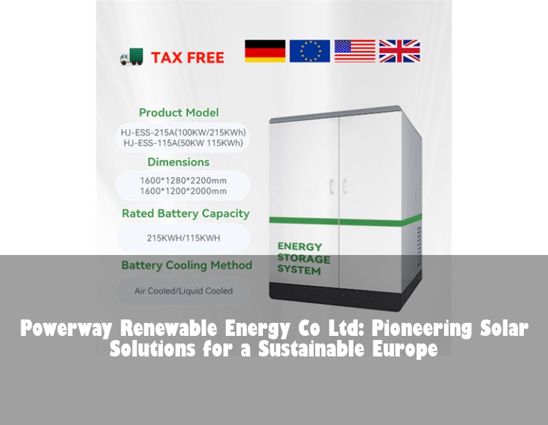 Powerway Renewable Energy Co Ltd: Pioneering Solar Solutions for a Sustainable Europe