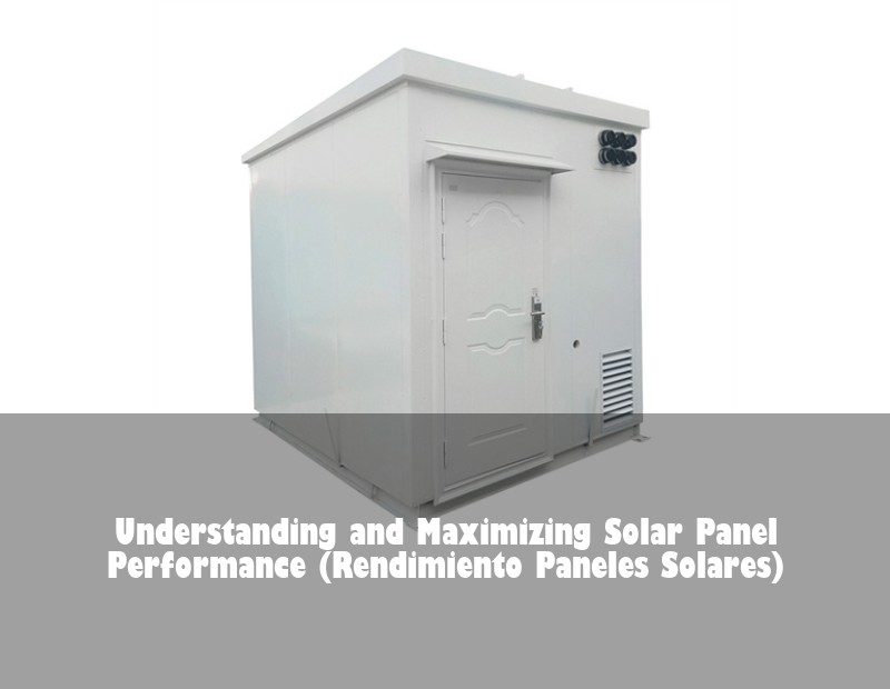 Understanding and Maximizing Solar Panel Performance (Rendimiento Paneles Solares)