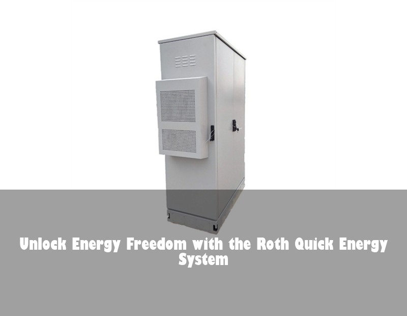 Unlock Energy Freedom with the Roth Quick Energy System | Huijue Solar