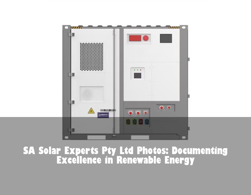 SA Solar Experts Pty Ltd Photos: Documenting Excellence in Renewable Energy | Huijue Solar