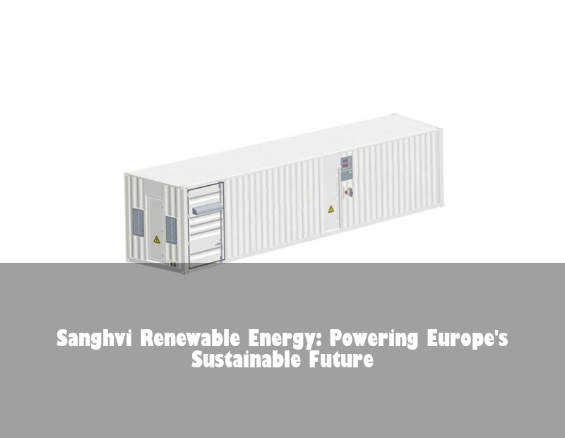 Sanghvi Renewable Energy: Powering Europe's Sustainable Future