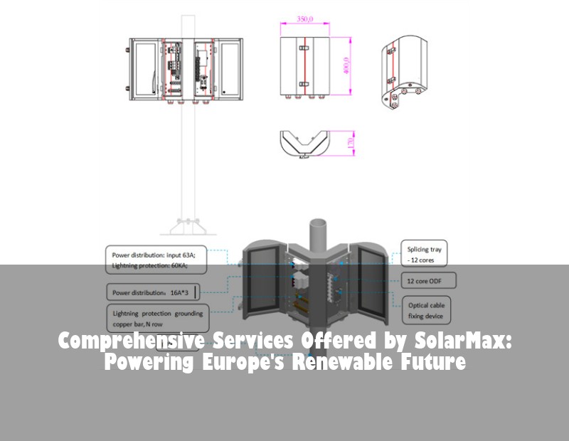 Comprehensive Services Offered by SolarMax: Powering Europe's Renewable Future