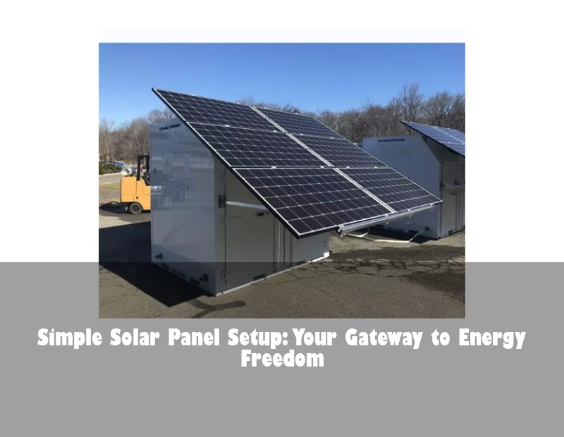 Simple Solar Panel Setup: Your Gateway to Energy Freedom | Huijue Solar