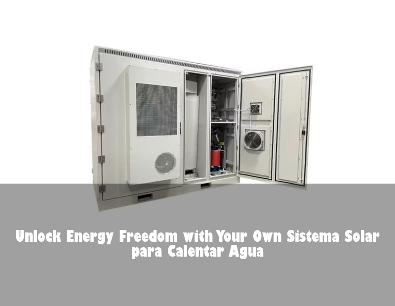 Unlock Energy Freedom with Your Own Sistema Solar para Calentar Agua | Huijue Solar