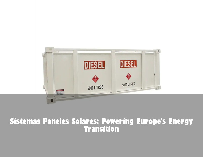 Sistemas Paneles Solares: Powering Europe's Energy Transition