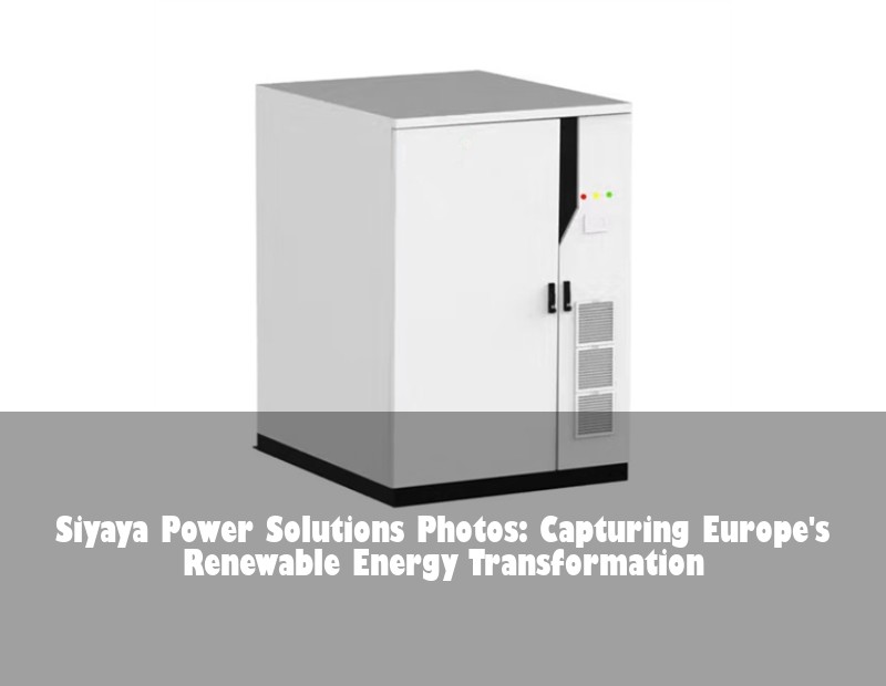 Siyaya Power Solutions Photos: Capturing Europe's Renewable Energy Transformation