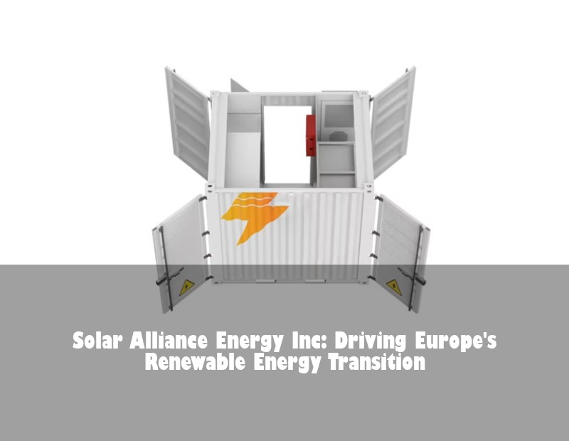 Solar Alliance Energy Inc: Driving Europe's Renewable Energy Transition
