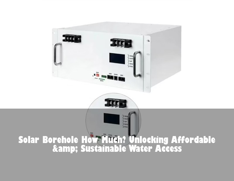 Solar Borehole How Much? Unlocking Affordable &amp; Sustainable Water Access