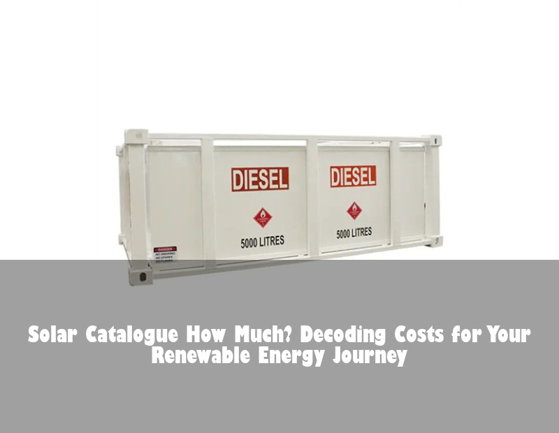 Solar Catalogue How Much? Decoding Costs for Your Renewable Energy Journey