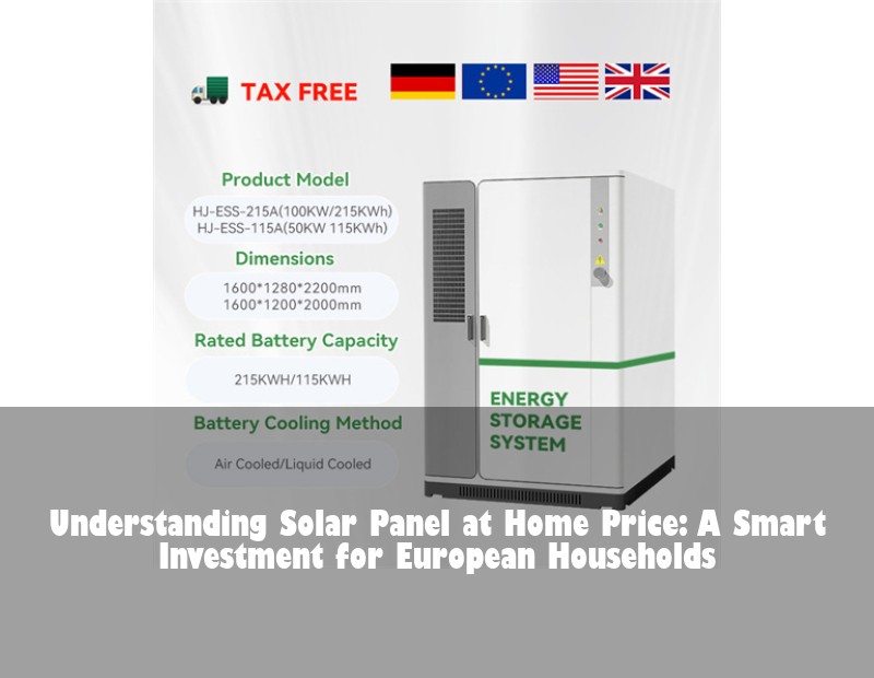 Understanding Solar Panel at Home Price: A Smart Investment for European Households