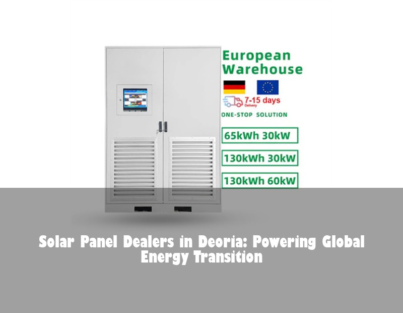 Solar Panel Dealers in Deoria: Powering Global Energy Transition