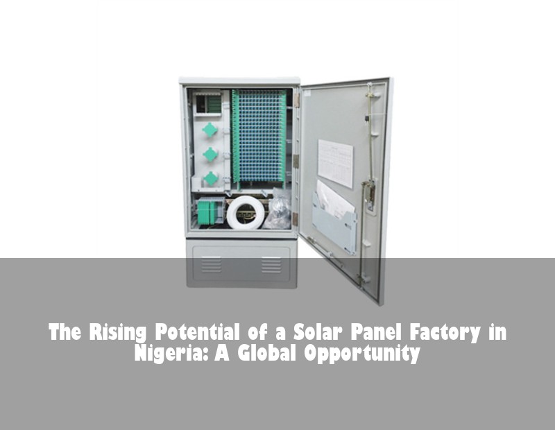 The Rising Potential of a Solar Panel Factory in Nigeria: A Global Opportunity