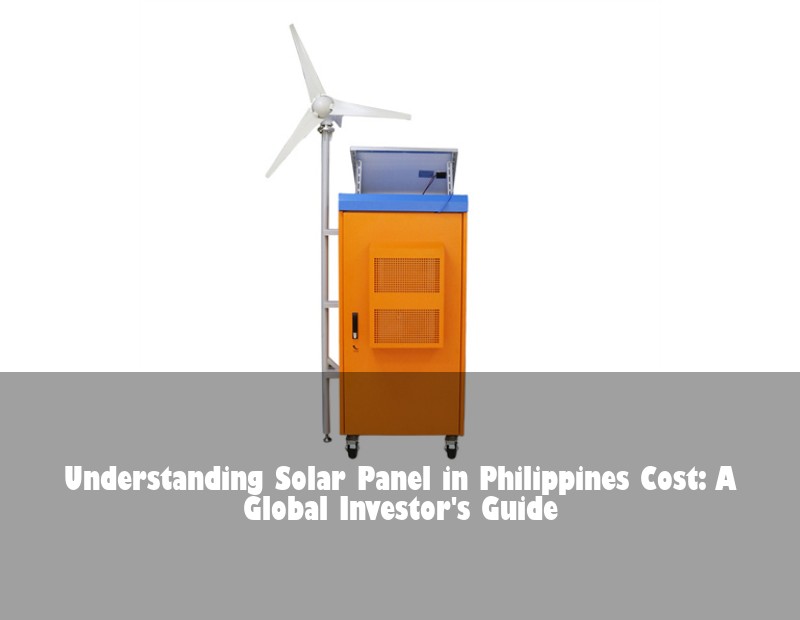 Understanding Solar Panel in Philippines Cost: A Global Investor's Guide
