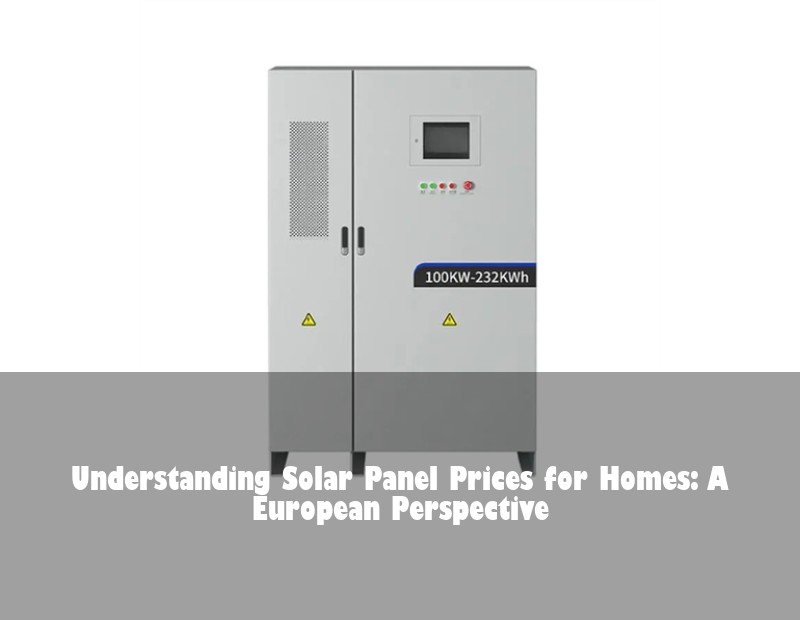 Understanding Solar Panel Prices for Homes: A European Perspective