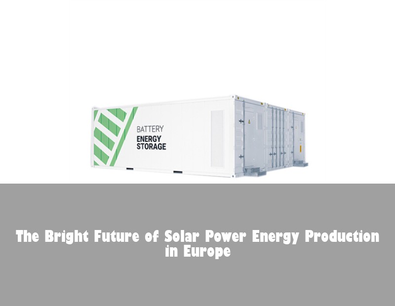 The Bright Future of Solar Power Energy Production in Europe