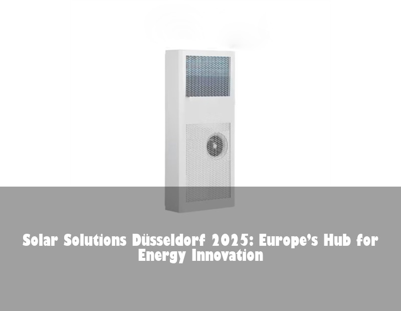 Solar Solutions Düsseldorf 2025: Europe’s Hub for Energy Innovation