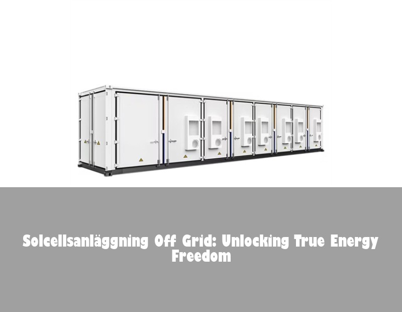 Solcellsanläggning Off Grid: Unlocking True Energy Freedom | Huijue Solar