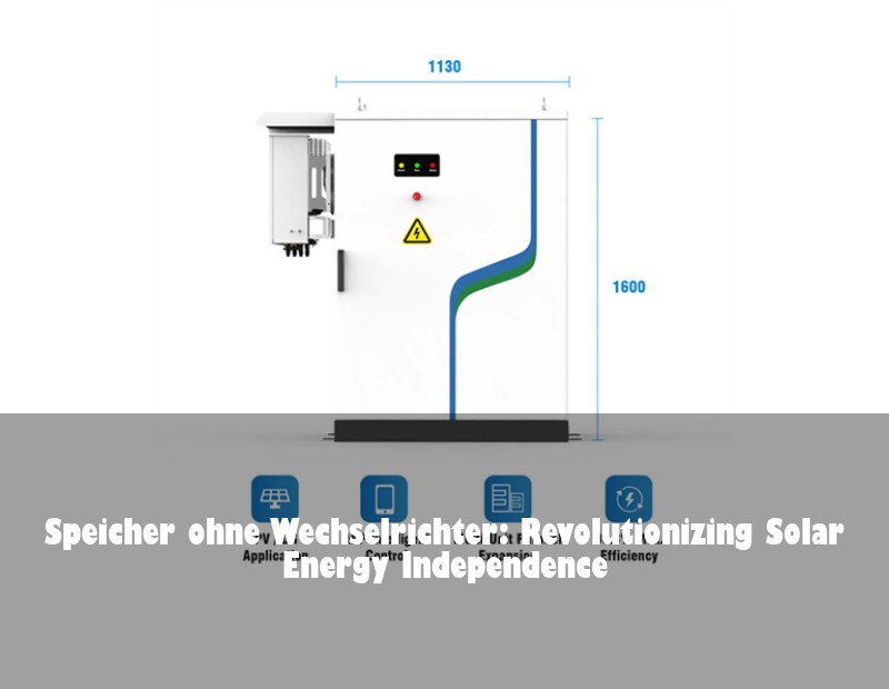Speicher ohne Wechselrichter: Revolutionizing Solar Energy Independence
