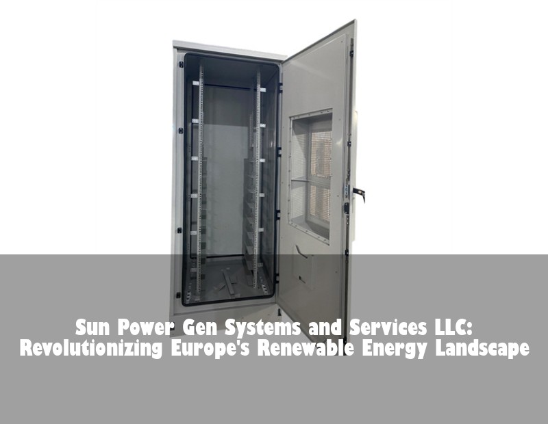Sun Power Gen Systems and Services LLC: Revolutionizing Europe's Renewable Energy Landscape