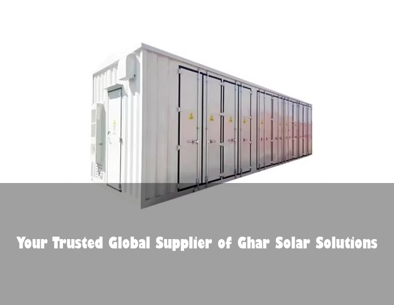 Your Trusted Global Supplier of Ghar Solar Solutions