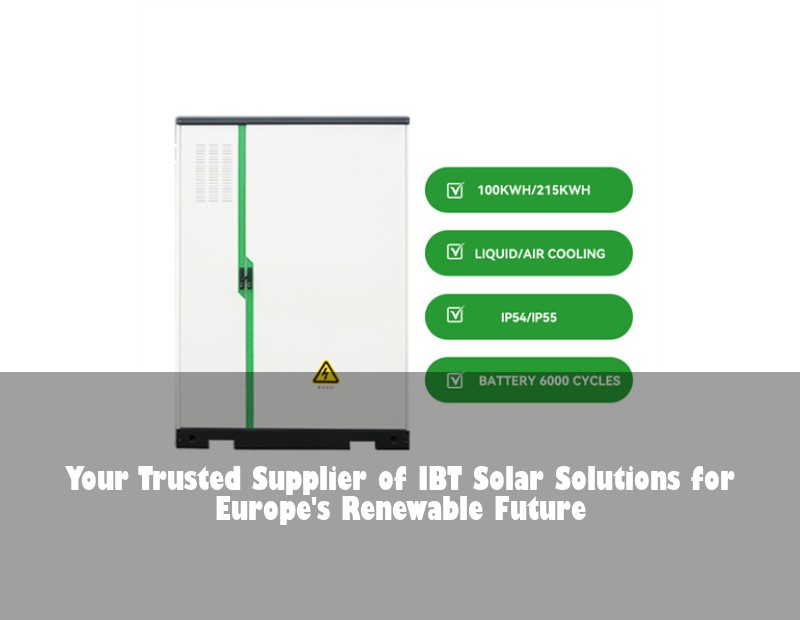 Your Trusted Supplier of IBT Solar Solutions for Europe's Renewable Future